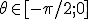 \theta\in [-\pi/2;0]